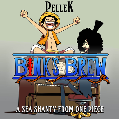 Bink's Brew (A Sea Shanty from "One Piece") By Pellek's cover