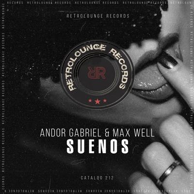 Suenos By Andor Gabriel, Max Well's cover