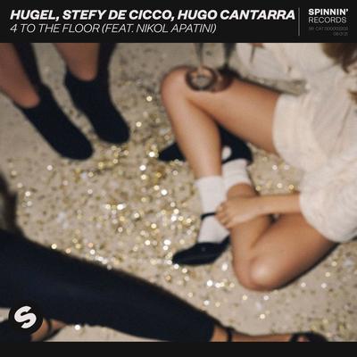 4 to the Floor (feat. Nikol Apatini) By HUGEL, Stefy De Cicco, Hugo Cantarra, Nikol Apatini's cover