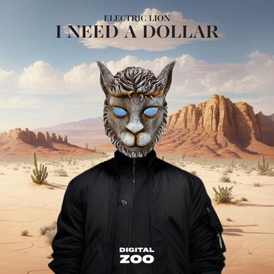 I Need A Dollar By Electric Lion's cover