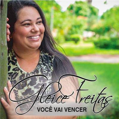 Você Vai Vencer By Gleice Freitas's cover