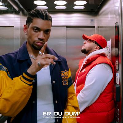 Er Du Dum? (feat. Jonas Benyoub) By Jonas Benyoub, Oscar Blesson's cover