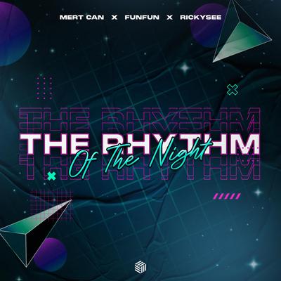 The Rhythm Of The Night By Mert Can, FUNFUN, Rickysee's cover