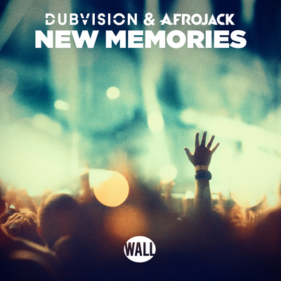 New Memories By AFROJACK, DubVision's cover