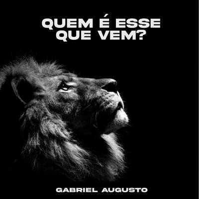 Quem É Esse Que Vem? By Gabriel Tavares's cover