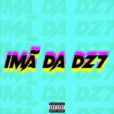 Imã da Dz7 By DJ COUTO ORIGINAL, ADACHI MAN, Mc Magrinho's cover