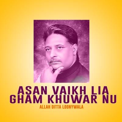 Asan Vaikh Lia Gham Khuwar Nu's cover