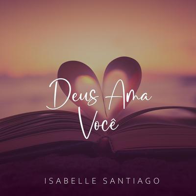 Deus ama Você (Avulso CCB) By Isabelle Santiago's cover