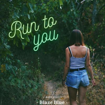 Run to you's cover