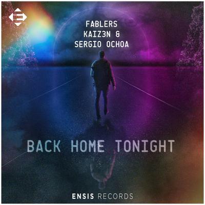 Back Home Tonight By Fablers, Kaiz3n, Sergio Ochoa's cover