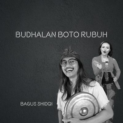 Budhalan Boto Rubuh By Bagus Shidqi's cover