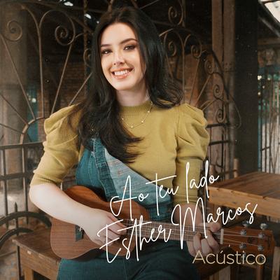 Ao Teu Lado (Acústico) By Esther Marcos's cover