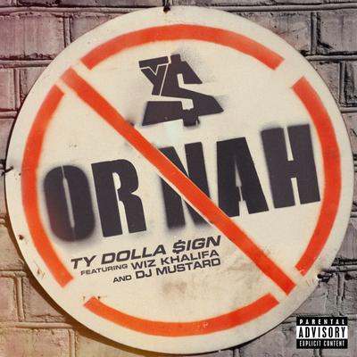 Or Nah (feat. Wiz Khalifa & DJ Mustard)'s cover