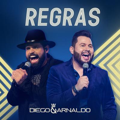 Regras (Ao Vivo) By Diego & Arnaldo's cover