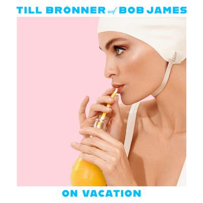 Save Your Love for Me By Till Brönner, Bob James's cover