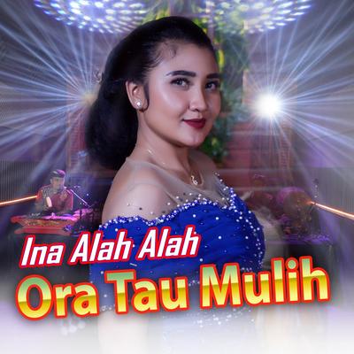 Ora Tau Mulih's cover