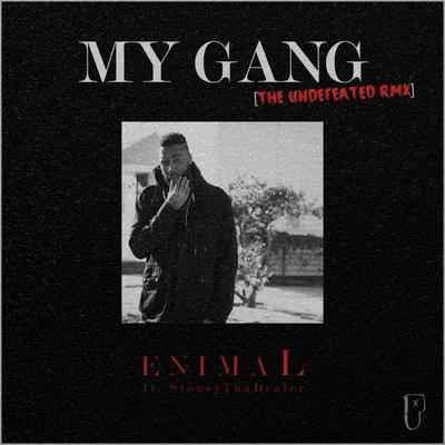 My Gang (The Undefeated Remix)'s cover