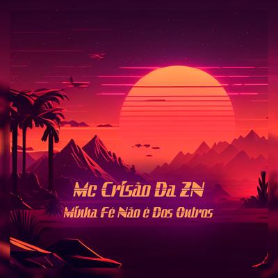 MC Crisão da ZN's cover