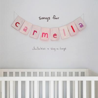 songs for carmella: lullabies & sing-a-longs's cover