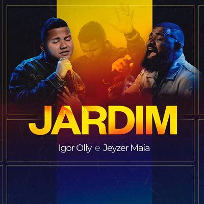 Jardim By Igor Olly, Jeyzer Maia's cover