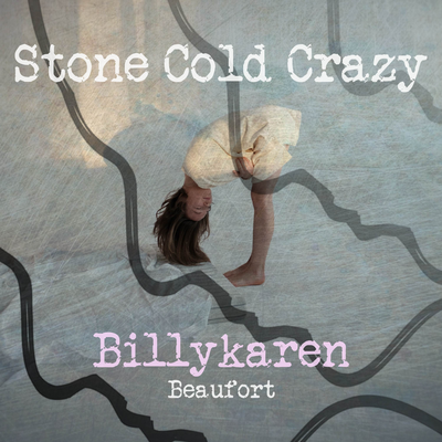 Stone Cold Crazy (Atomic Version) By Billykaren Beaufort's cover