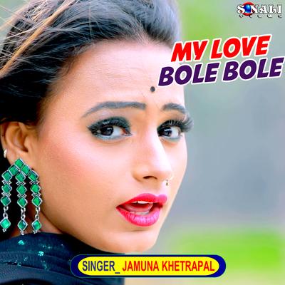 My Love Bole Bole's cover