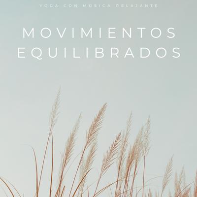 Movimientos Equilibrados: Yoga Con Música Relajante's cover