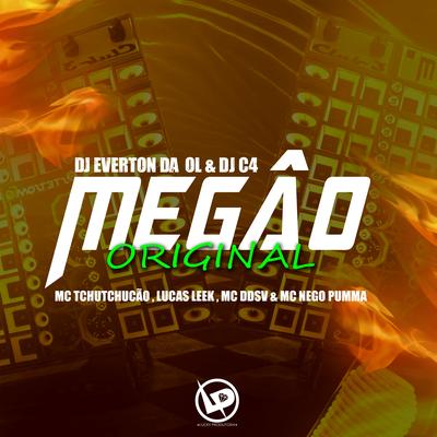 Megão Original 2 By Dj Everton da Ol, Lucas Leek, MC DDSV, Dj C4, MC NEGO PUMMA, MC TCHUTCHUCÃO's cover