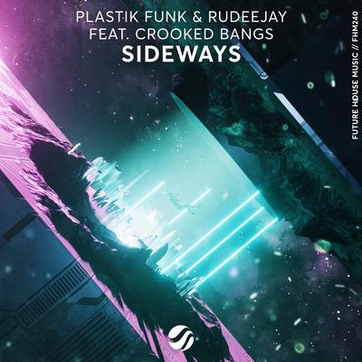 Sideways By Plastik Funk, Crooked Bangs, Rudeejay's cover