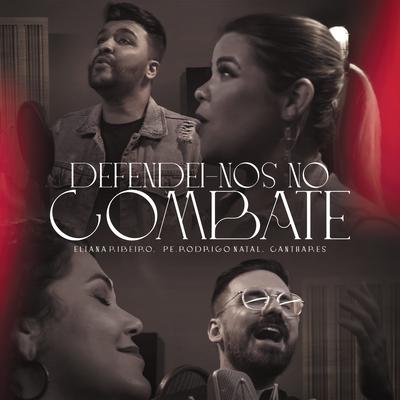 Defendei-nos No Combate By Padre Rodrigo Natal, Canthares, Eliana Ribeiro's cover