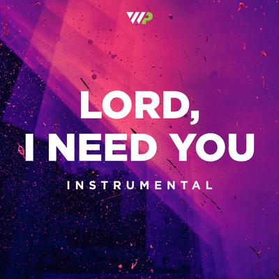 Lord, I Need You (Instrumental) By Worship Portal's cover