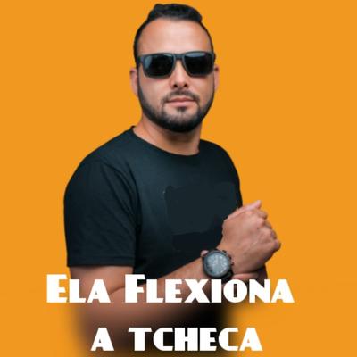 Ela Flexiona a Tcheca's cover