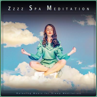 Zzzz Spa Meditation: Relaxing Music for Sleep Meditation's cover