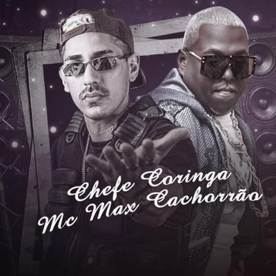 Sarradinha Namorar Não Pode By Chefe Coringa, Mc Max Cachorrão's cover