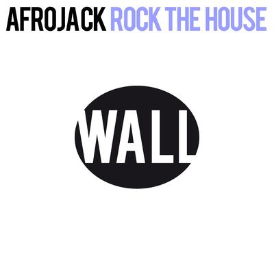 Rock The House By AFROJACK's cover