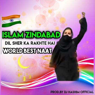 Islam Zindabad - Dil Sher Ka Rakhte Hai (Original Mixed)'s cover
