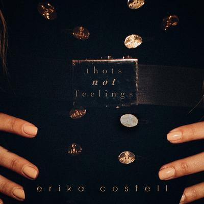 Thots Not Feelings By Erika Costell's cover