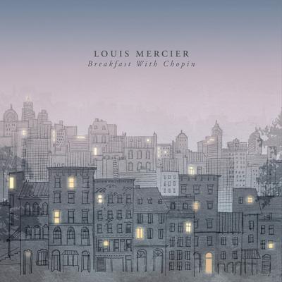 Breakfast With Chopin By Louis Mercier's cover