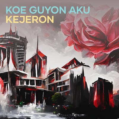 Koe Guyon Aku Kejeron's cover