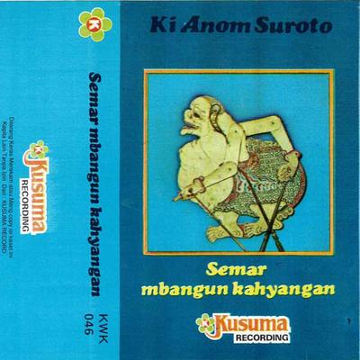 Wayang Kulit Ki Anom Suroto Lakon Semar Mbangun Kahyangan Bagian 1A's cover