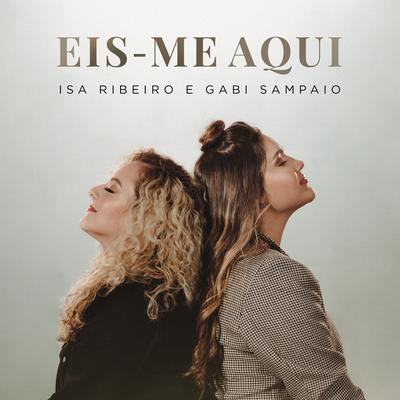 Eis-Me Aqui (feat. Gabriella Sampaio)'s cover