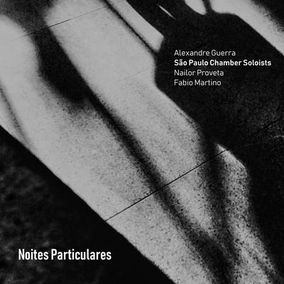 Divagações Sobre a Noite: No. 3 By Nailor Proveta, Alexandre Guerra, São Paulo Chamber Soloists's cover