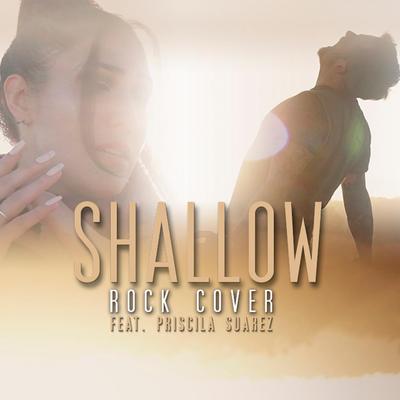 Shallow Lady Gaga Cover (Rock Version) By Mark Pantrox, Priscila Suarez's cover