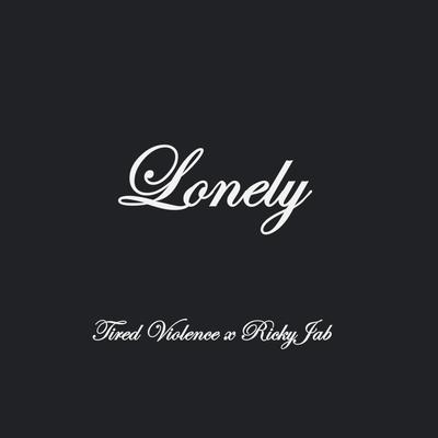 Lonely By Tired Violence, RickyJab's cover