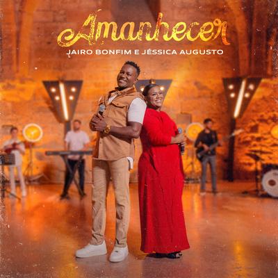 Amanhecer By Jairo Bonfim, Jéssica Augusto's cover