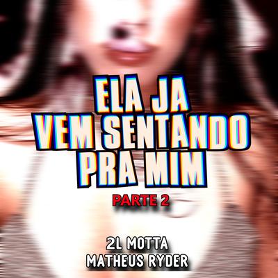 Ela Ja Vem Sentando pra Mim, Pt. 2's cover