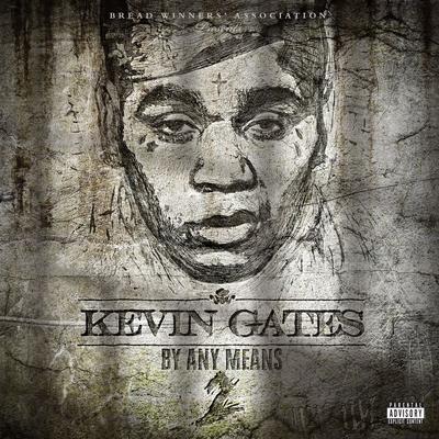 Had To By Kevin Gates's cover