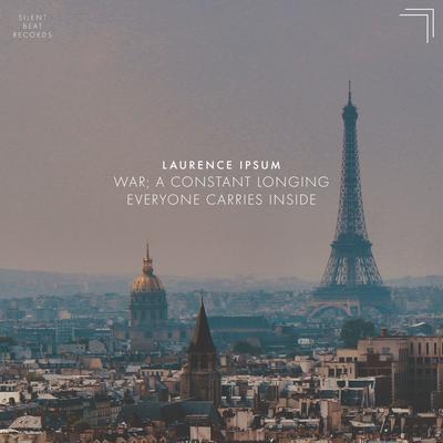 War; a constant longing everyone carries inside By Laurence Ipsum's cover