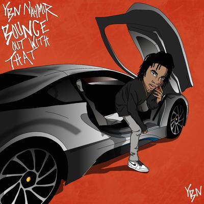 Bounce out with That By YBN Nahmir's cover