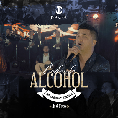 Échenle Alcohol Con La Banda y Acordeón's cover